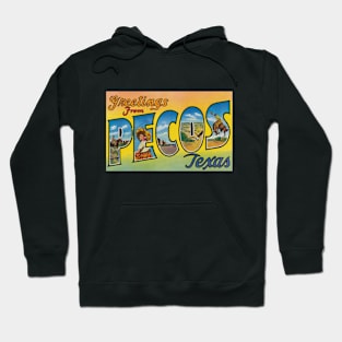 Greetings from Pecos, Texas - Vintage Large Letter Postcard Hoodie